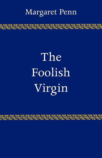 The Foolish Virgin by Margaret Penn - 9780521282970