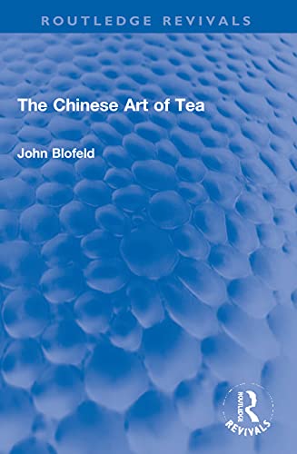 The Chinese Art of Tea by John Blofeld - 9780367673338