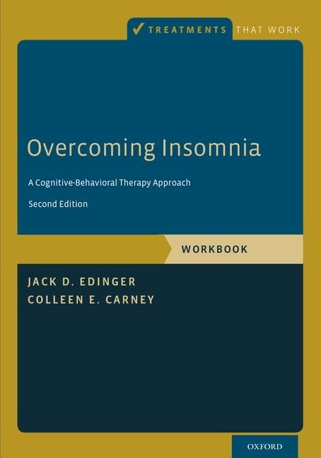 Isdp Overcoming Insomnia A Cognitive-Behavioral Therapy Approach, Workbook (Treatments That Work)