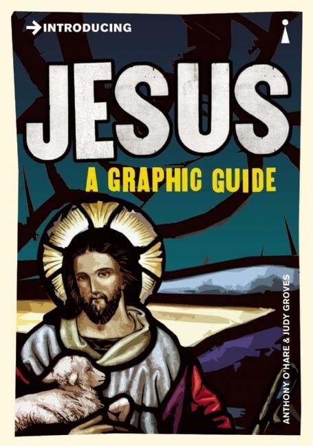 Introducing Jesus: A Graphic Guide by Anthony O'Hear PAPERBACK 9781848314092 - Image 7