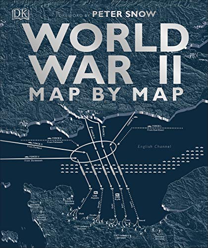 World War II Map by Map by DK, Peter Snow 9780241358719 Hardcover - Image 10