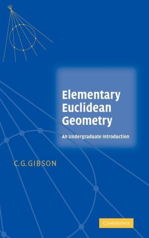 Elementary Euclidean Geometry: An Introduction. Gibson 9780521834483 New<|