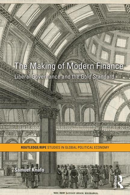 The Making of Modern Finance by Samuel Knafo - 9780415633482