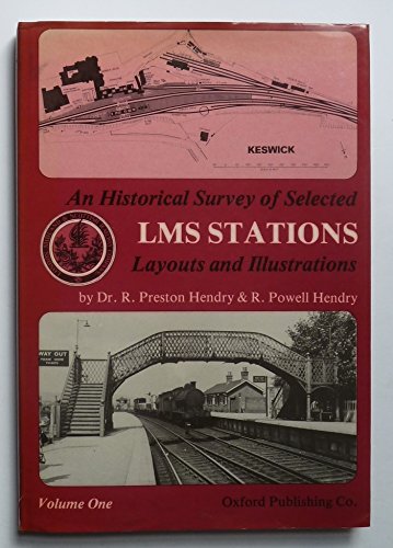 An Historical Survey of Selected London, Midland and Scottish ( LMS ) Stations: