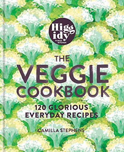 Higgidy – The Veggie Cookbook: 120 glorious everyday recipes,Cam