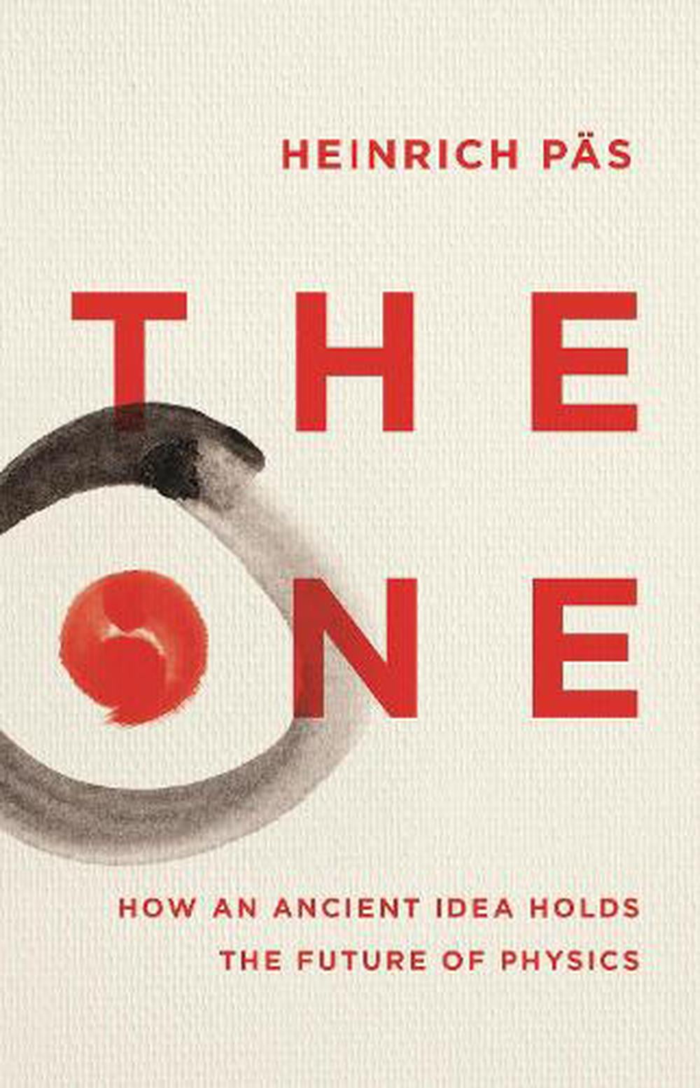 The One: How an Ancient Idea Holds the Future of Physics by Heinrich Päs NEW - Image 7