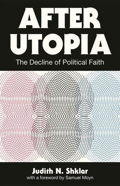 After Utopia by Judith N. Shklar, Samuel Moyn - 9780691200859