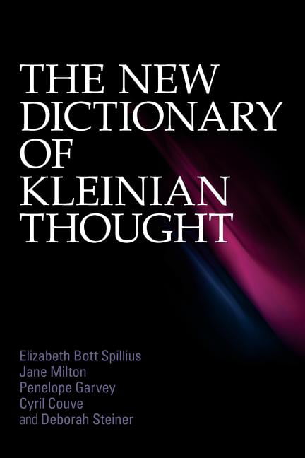 The New Dictionary of Kleinian Thought by Elizabeth Bott Spil... - 9780415592598