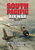 South Pacific Air War Volume 1 by Michael Claringbould, Peter... - 9780994588944
