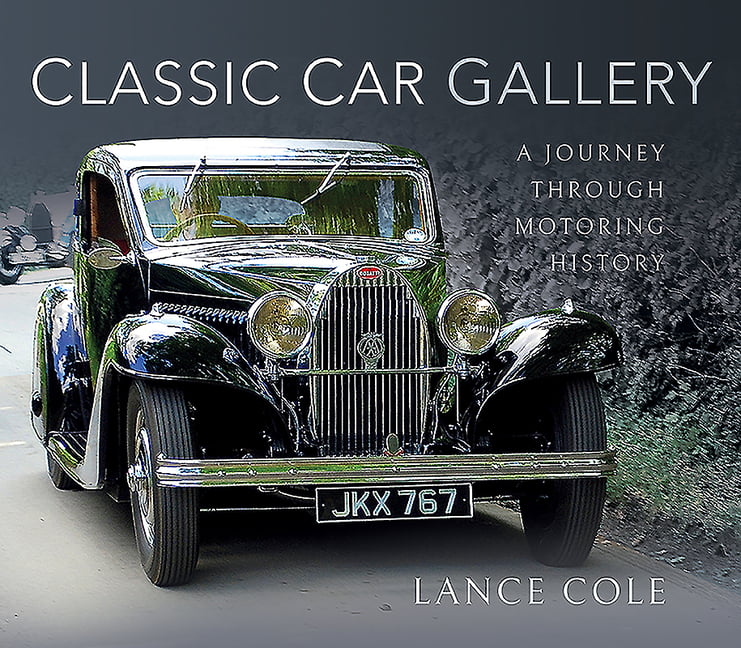 Classic Car Gallery by Lance Cole - 9781526749116