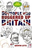 50 People Who Buggered Up Britain