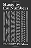 Music by the Numbers by Eli Maor - 9780691176901