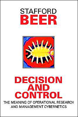 Decision and Control by Stafford Beer - 9780471948384