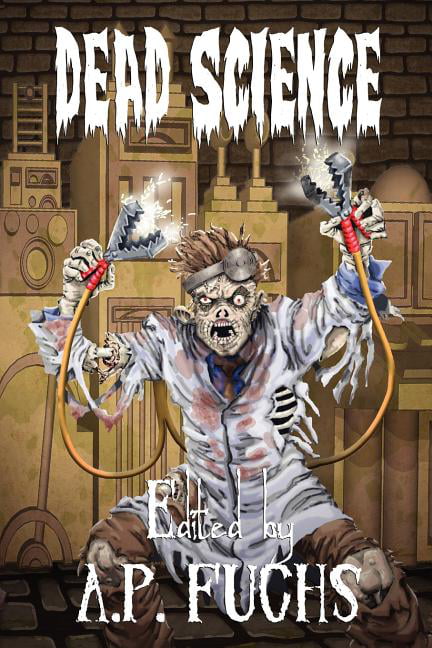 Fuchs - Dead Science  A Zombie Anthology - New paperback or softback - X555z