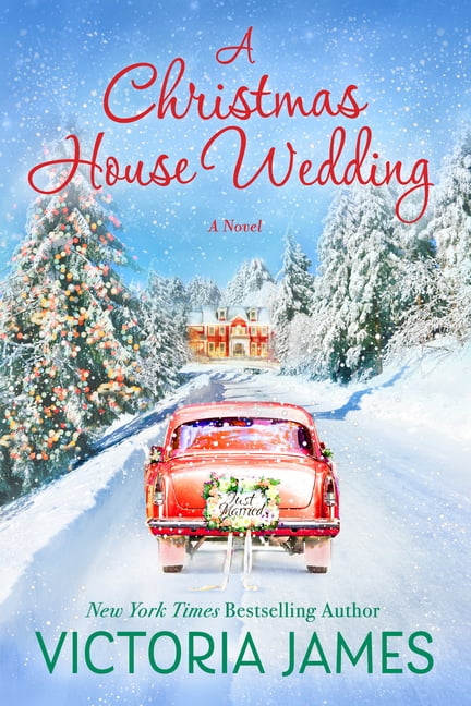 A Christmas House Wedding by Victoria James - 9781639101023