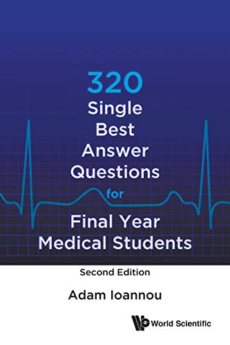 320 Single Best Answer Questions For Final Year Medical Stude... - 9789811210778