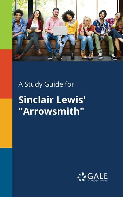 A Study Guide for Sinclair Lewis' ""Arrowsmith"". Gale 9781375397179 New**