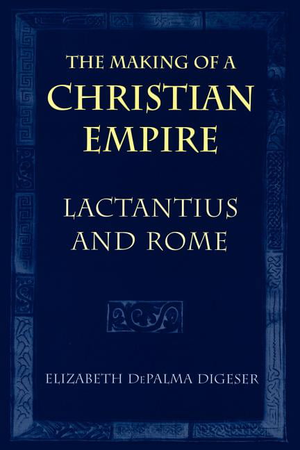 The Making of a Christian Empire - 9780801477874