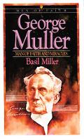 George Muller – Man of Faith and Miracles - Miller, Basil