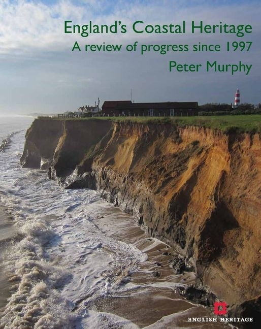 England`s Coastal Heritage – A review of progress since 1997 Murphy Hardback