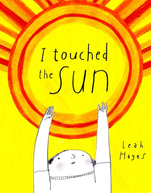 I Touched the Sun by Leah Hayes (HB 2023) - Image 2