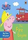 Peppa Pig: The Fire Engine: My First Storybook