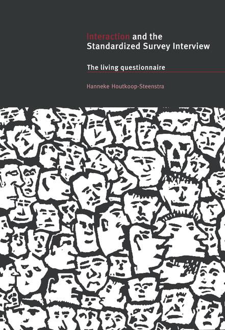 Interaction and the Standardized Survey Interview by Hanneke ... - 9780521662024