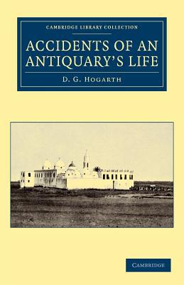 Accidents of an Antiquary's Life Hogarth Paperback Cambridge University Press