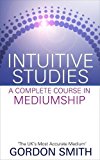 Intuitive Studies by Gordon Smith - 9781848508361