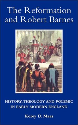 The Reformation and Robert Barnes – History, Theology and Polemic in Early Mode…