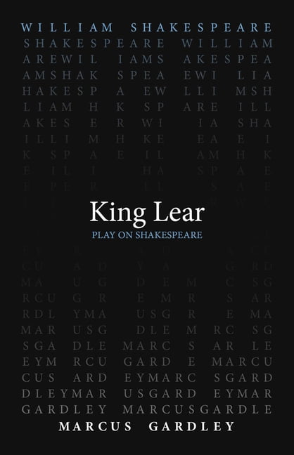 King Lear (Play on Shakespeare). Shakespeare, Gardley 9780866987974 New**
