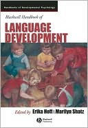Blackwell Handbook of Language Development by Erika Hoff, Mar... - 9781405132534