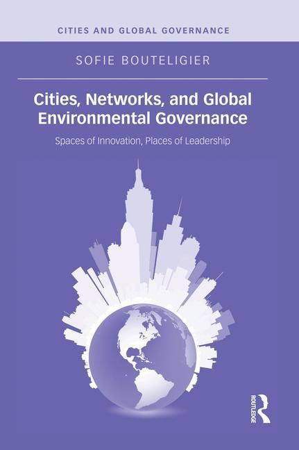 Cities, Networks, and Global Environmental Governance - 9781138833210