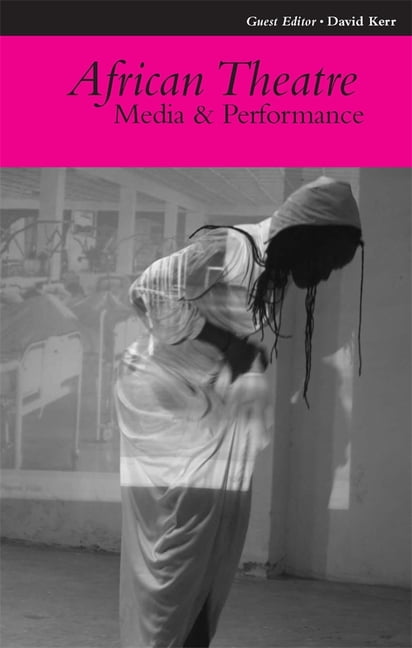 African Theatre 10: Media and Performance Banham Gibbs Osofisan Isola Adair