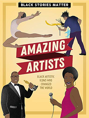 Black Stories Matter: Amazing Artists by J.P. Miller - 9781526313775
