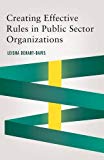 Public Management and Change Ser.: Creating Effective Rules in Public Sector ...