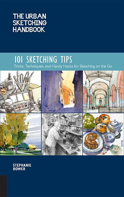 The Urban Sketching Handbook 101 Sketching Tips Volume 8