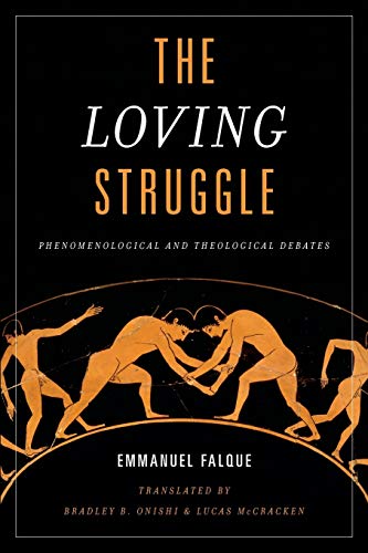 The Loving Struggle by Emmanuel Falque, Bradley B. Onishi, Lu... - 9781786605320