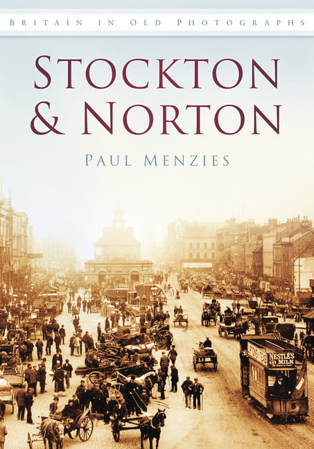 Around Stockton and Norton by Paul Menzies - 9780752457314