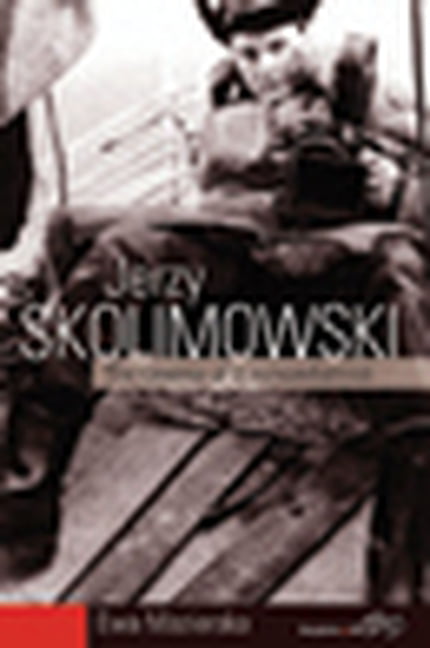Jerzy Skolimowski by Ewa Mazierska - 9781845456771