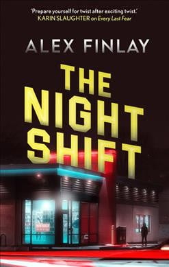 The Night Shift by Alex Finlay (PB 2022) - Image 6