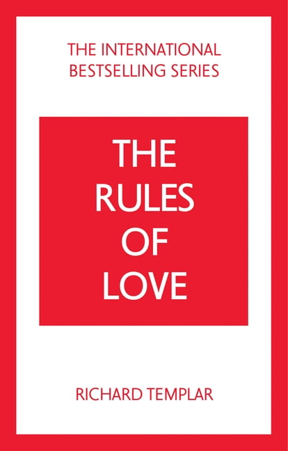 The Rules of Love: A Personal Code for Happier, More Fulfilling Relationships