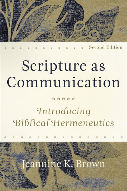 Scripture as Communication  Introducing Biblical Hermeneutic... - 9781540962478