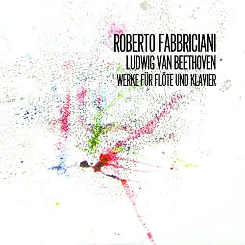 Roberto Fabbriciani - Beethoven: Works For Piano And Flute