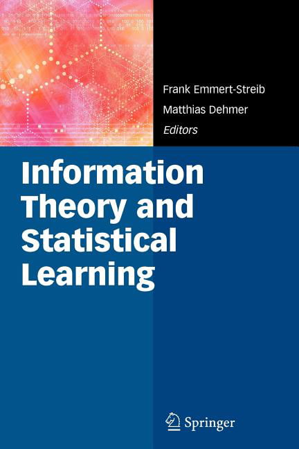 Information Theory and Statistical Learning - 9781441946508