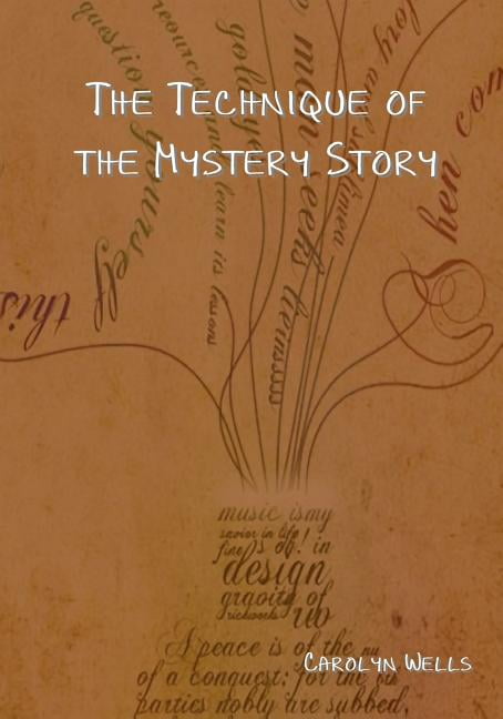 Wells - Technique of the Mystery Story - New paperback or softback - 2 - X555z