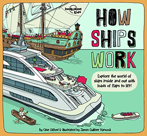 Lonely Planet Kids How Ships Work by Clive Gifford (Hardback Book)