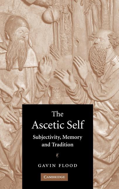 The Ascetic Self - 9780521843386