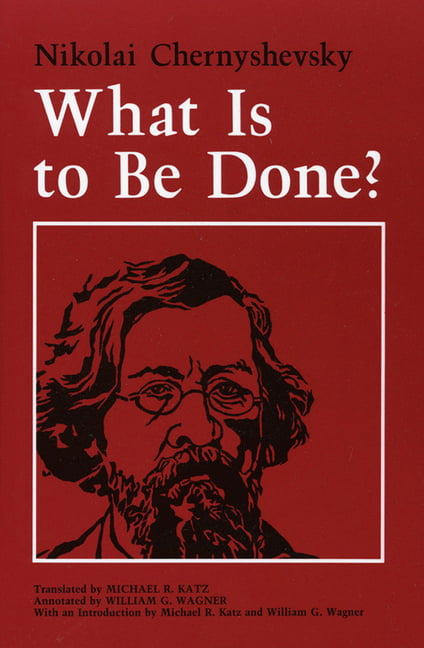 What Is to Be Done? by Nikolai Chernyshevsky, Michael R. Katz... - 9780801495472