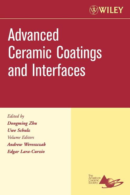 Advanced Ceramic Coatings and Interfaces, Volume 27, Issue 3 ... - 9780470080535